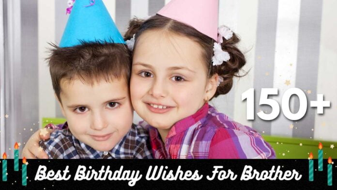 Best Birthday Wishes For Brother birthday wishes for brother in English