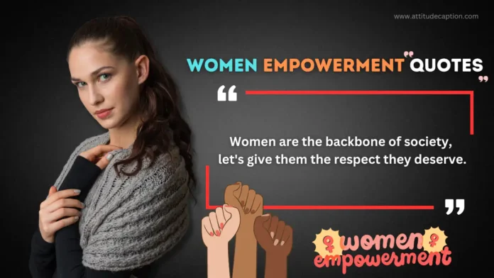 Women Empowerment Quotes Women Empowerment Quotes
